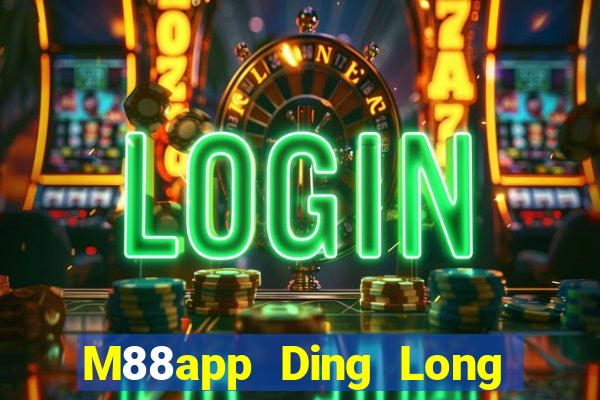 M88app Ding Long app Tải về