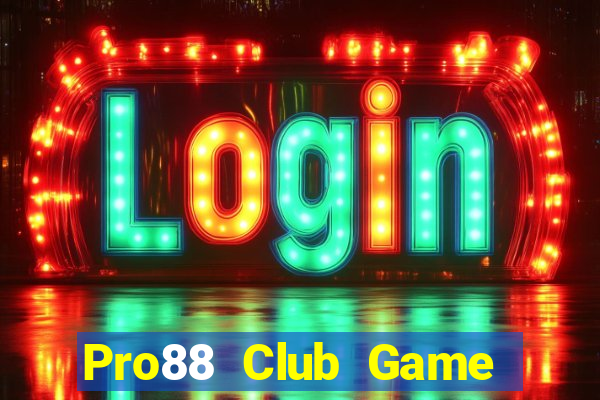 Pro88 Club Game Bài Online Miễn Phí