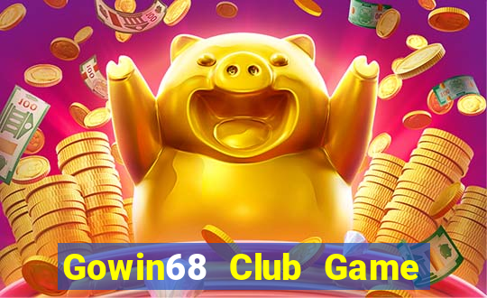 Gowin68 Club Game Bài Có Code