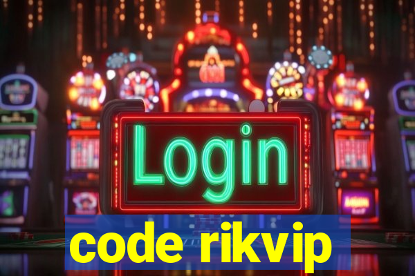 code rikvip