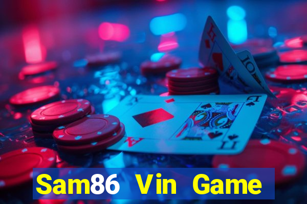 Sam86 Vin Game Bài Kubet