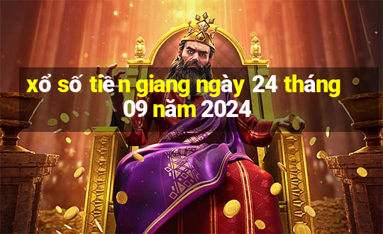 xổ số tiền giang ngày 24 tháng 09 năm 2024