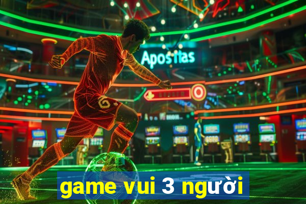 game vui 3 người