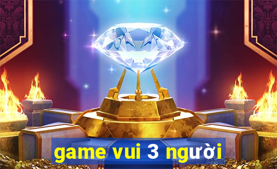 game vui 3 người