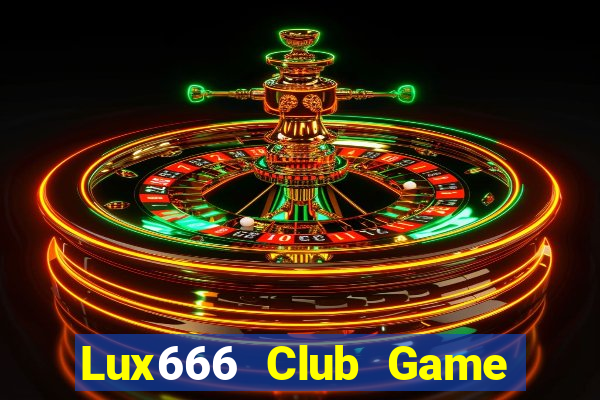 Lux666 Club Game Bài Uống Rượu