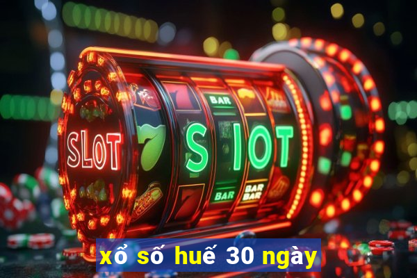 xổ số huế 30 ngày