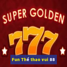 Fun Thể thao vui 88