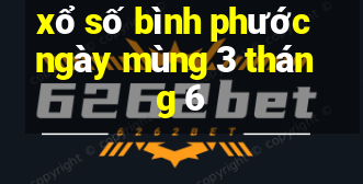 xổ số bình phước ngày mùng 3 tháng 6