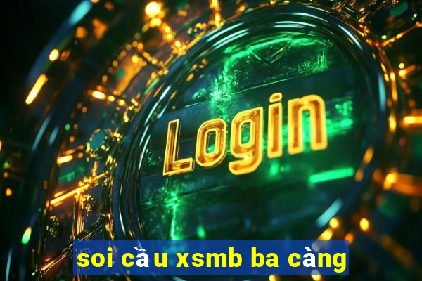 soi cầu xsmb ba càng