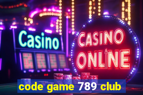 code game 789 club