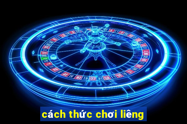 cách thức chơi liêng