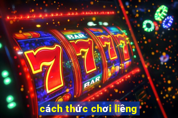 cách thức chơi liêng