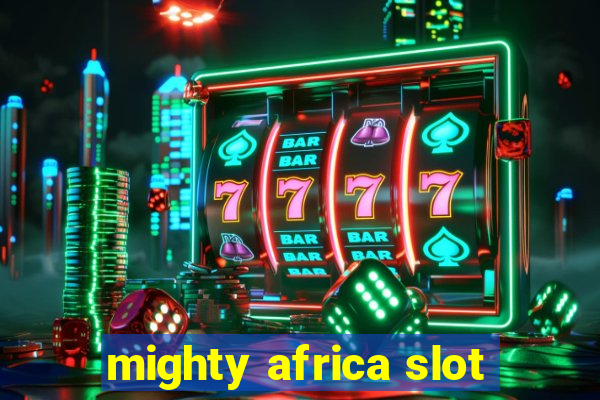 mighty africa slot