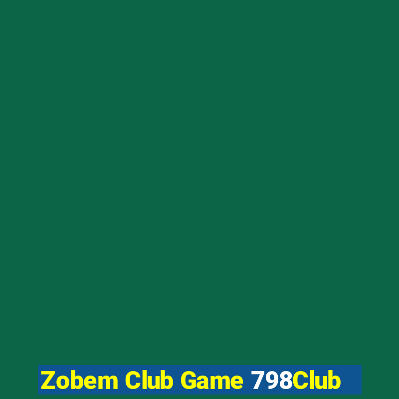 Zobem Club Game 798Club