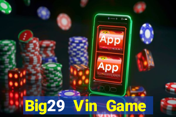 Big29 Vin Game Bài Poker Online