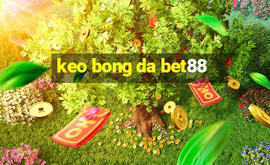 keo bong da bet88