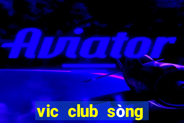 vic club sòng bài trực tuyến