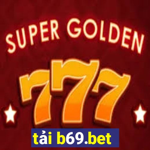 tải b69.bet