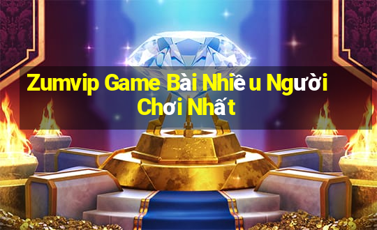 Zumvip Game Bài Nhiều Người Chơi Nhất