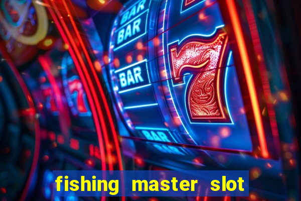 fishing master slot fish weak