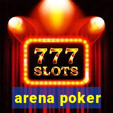 arena poker