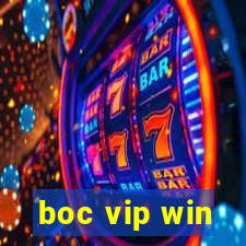 boc vip win