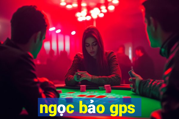 ngọc bảo gps