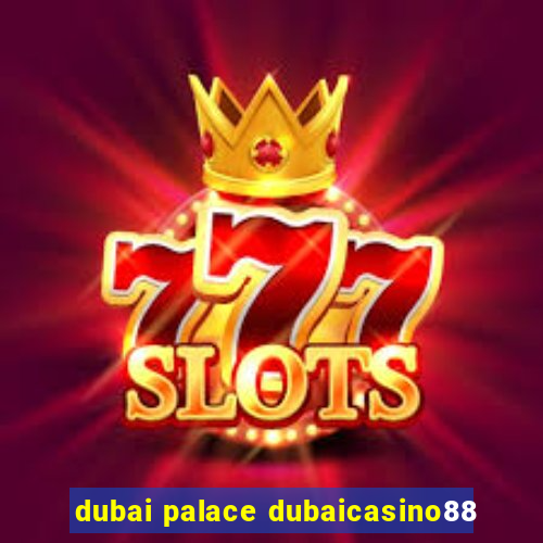 dubai palace dubaicasino88