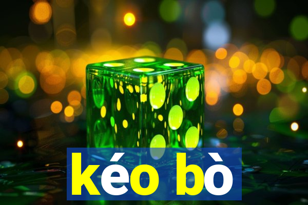 kéo bò