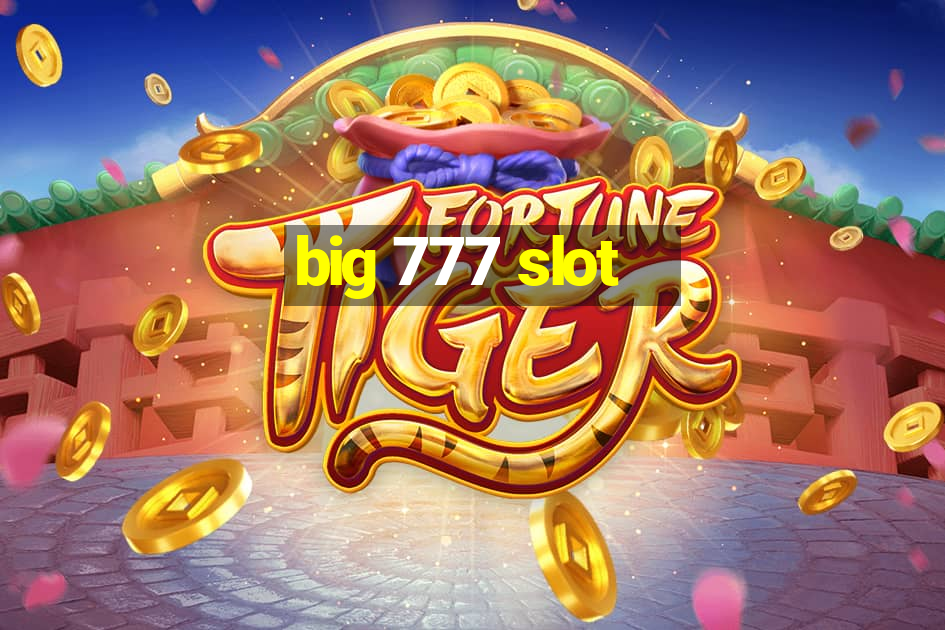 big 777 slot