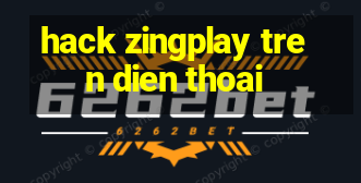 hack zingplay tren dien thoai