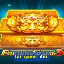 tải game đổi thưởng kingfun