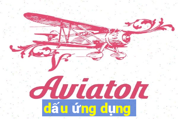 dấu ứng dụng