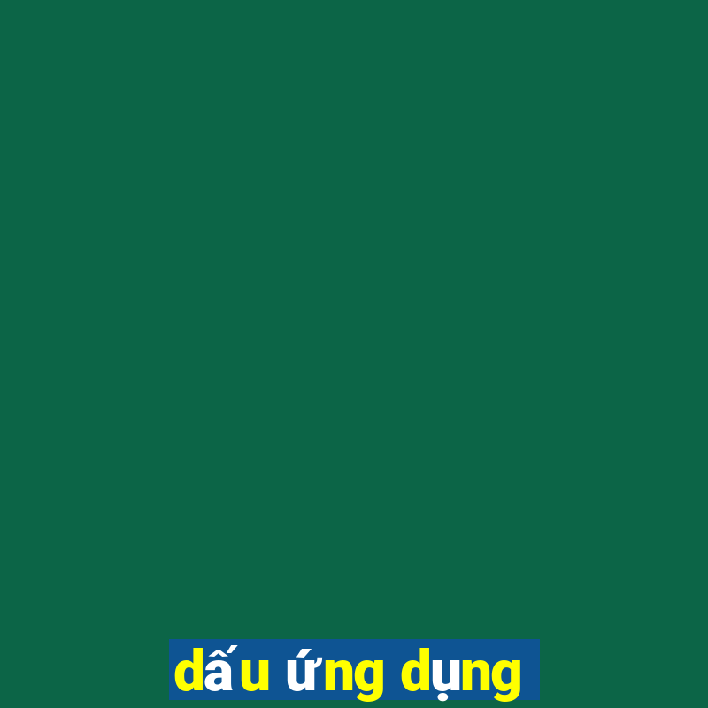 dấu ứng dụng