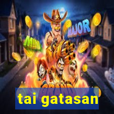 tai gatasan