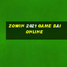 Zowin 2021 Game Bài Online