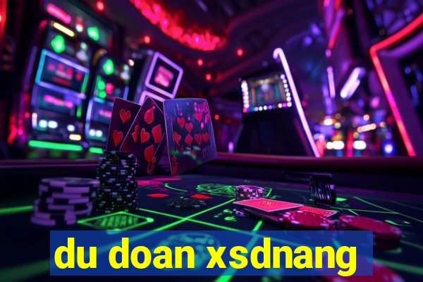 du doan xsdnang