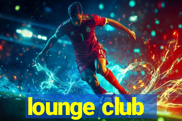 lounge club