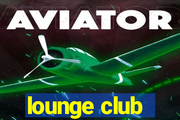 lounge club