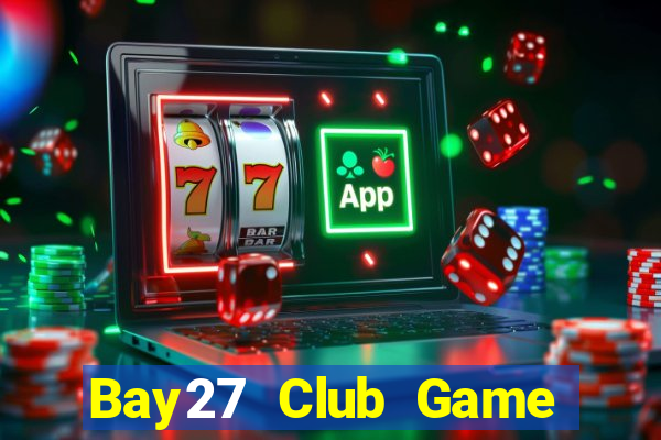 Bay27 Club Game Bài Tiến Lên