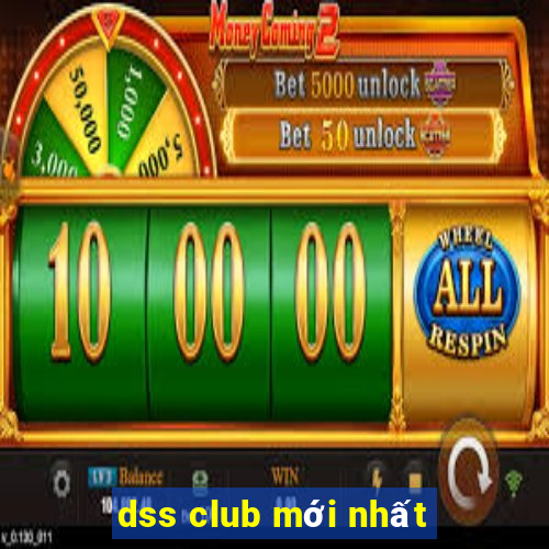 dss club mới nhất