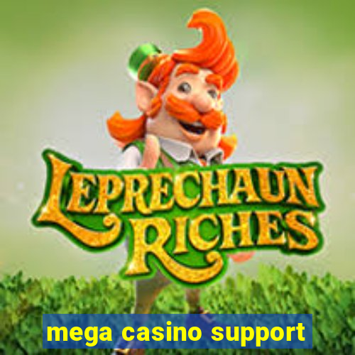 mega casino support