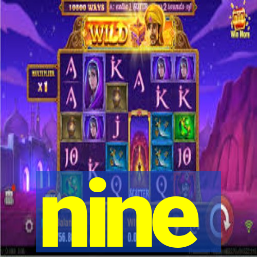 nine