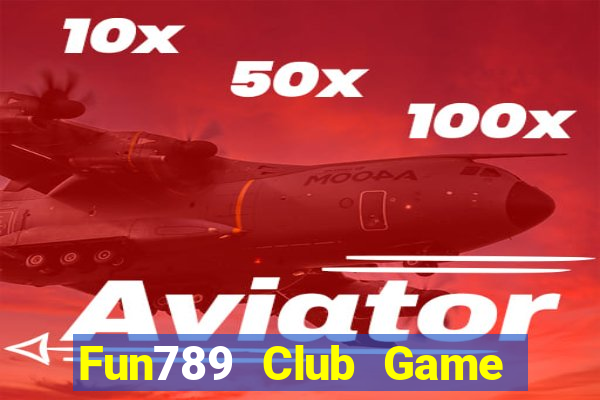 Fun789 Club Game Bài 3D