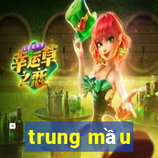 trung mầu