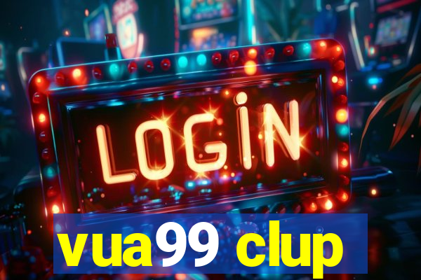 vua99 clup