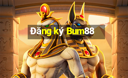 Đăng ký Bum88