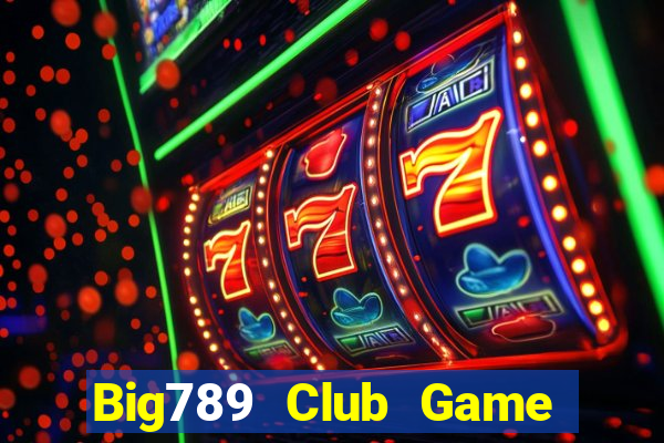 Big789 Club Game Bài 3 Cây