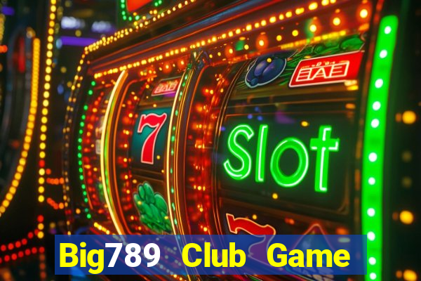 Big789 Club Game Bài 3 Cây