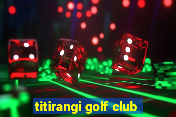 titirangi golf club